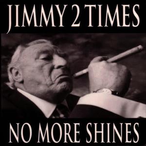 อัลบัม No More Shines ศิลปิน Jimmy 2 Times