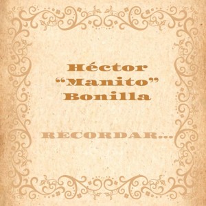 Recordar... dari Hector Manito Bonilla