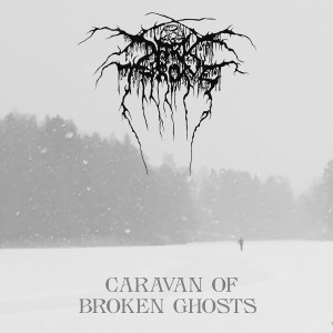 อัลบัม Caravan of Broken Ghosts ศิลปิน Darkthrone