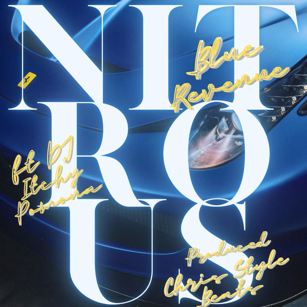 Nitrous (feat. Dj Itchy Pomona & Chris Style Beats|Explicit)