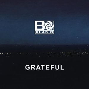 收聽Plan B的Grateful歌詞歌曲