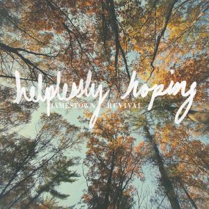 ดาวน์โหลดและฟังเพลง Helplessly Hoping พร้อมเนื้อเพลงจาก Jamestown Revival