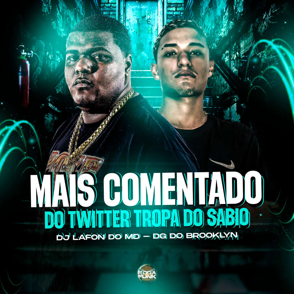 Mais Comentado do Twitter Tropa do Sábio (Explicit)