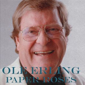 Listen to Paper Roses song with lyrics from Ole Erling