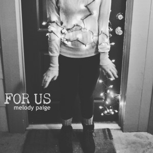 ดาวน์โหลดและฟังเพลง For Us พร้อมเนื้อเพลงจาก Melody Paige