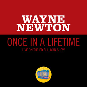 Wayne Newton的專輯Once In A Lifetime (Live On The Ed Sullivan Show, January 10, 1965)