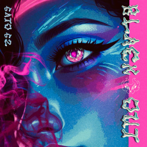 ดาวน์โหลดและฟังเพลง Black Out (Explicit) พร้อมเนื้อเพลงจาก GatoGz