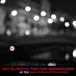 Album At the Jazz Corner of the World, Vol. 1 oleh Art Blakey