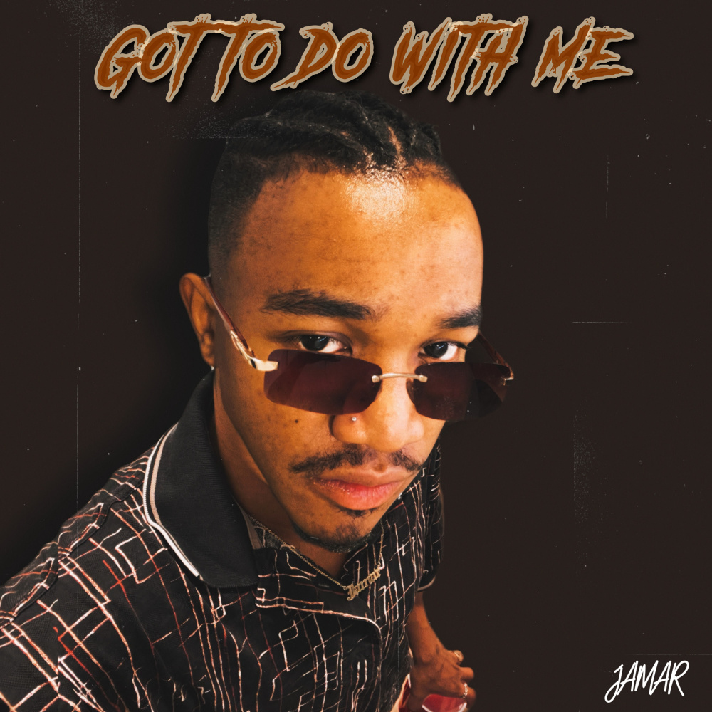 Got to Do with Me (Explicit)