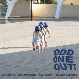 收聽Suwon Yim的Odd One Out! (feat. Rob Christian, Rich Brown & Marito Marques)歌詞歌曲