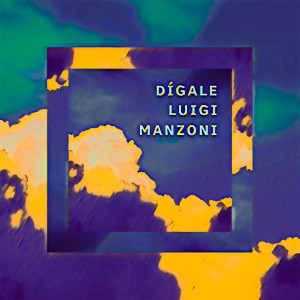 Luigi Manzoni的專輯Dígale (Acústico)