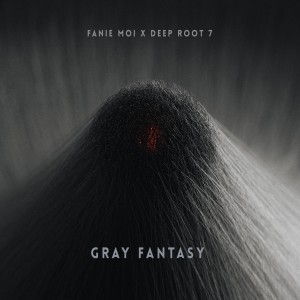 ดาวน์โหลดและฟังเพลง Gray Fantasy พร้อมเนื้อเพลงจาก FANiE MOi