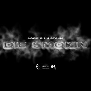 J. Stalin的專輯Die Smokin (Explicit)