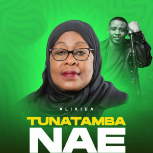 Listen to Tunatamba Nae song with lyrics from Alikiba