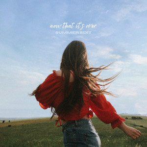 Sianon的专辑Now That It's Over (Summer Edit)