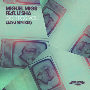 收聽Miguel Migs的Do It for You (Jay-J's Shifted Up Dub)歌詞歌曲