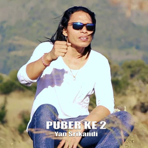 Dengarkan Puber ke Dua lagu dari Yan Srikandi dengan lirik