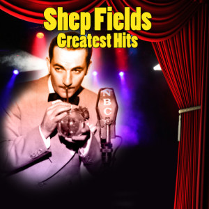收聽Shep Fields的Lavender Blue (Dilly Dilly)歌詞歌曲