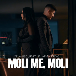 Dengarkan Moli me, moli lagu dari Melanie Durmić dengan lirik