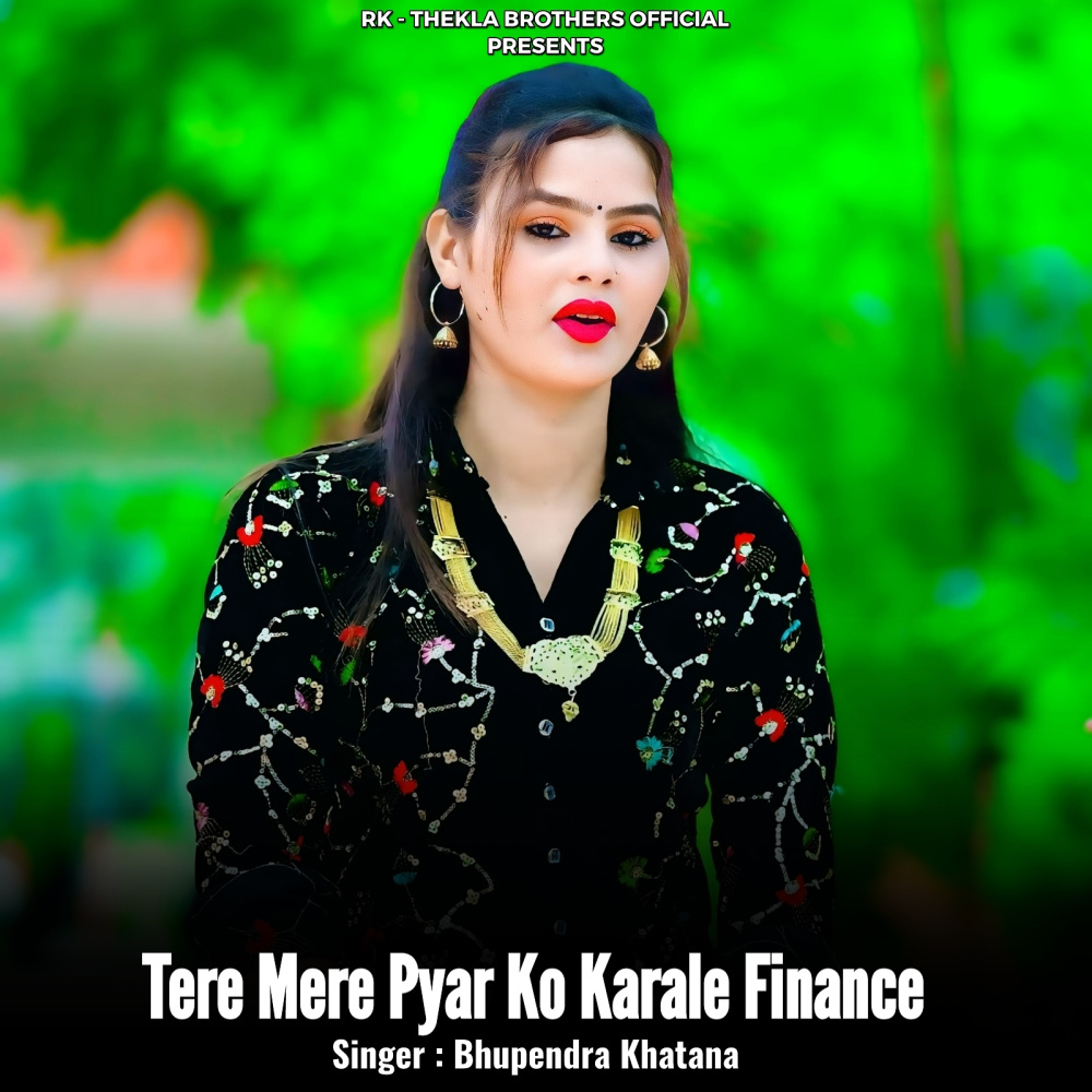 Tere Mere Pyar Ko Karale Finance