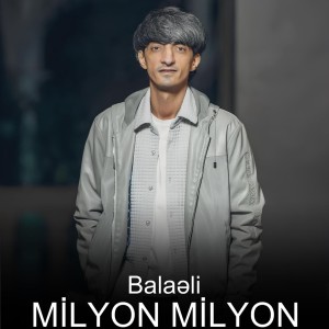 Album Milyon Milyon from Balaəli