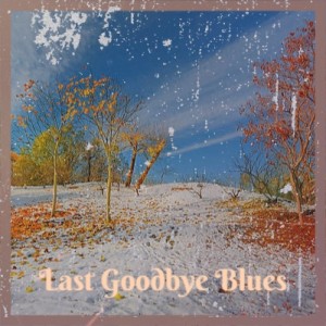 อัลบัม Last Goodbye Blues ศิลปิน Various Artists