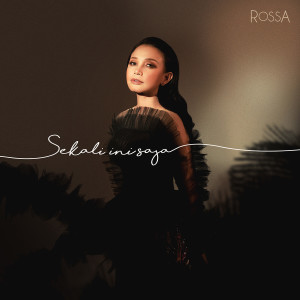 Album Sekali Ini Saja from Rossa