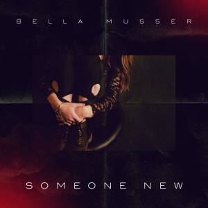 Album Someone New from Bella Musser