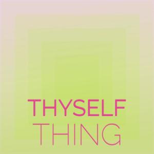 Various Artists的專輯Thyself Thing