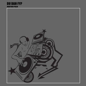 Album Du Dah Fyp oleh MARTHIN POLIN