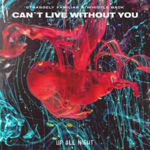 Whistle Back的專輯Can't Live Without You