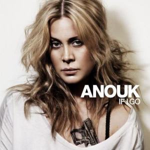 ดาวน์โหลดและฟังเพลง If I Go พร้อมเนื้อเพลงจาก Anouk Teeuwe