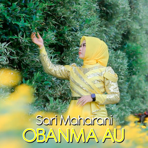 Listen to OBANMA AU song with lyrics from Sari Maharani