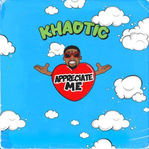 Album Appreciate Me from Khaotic