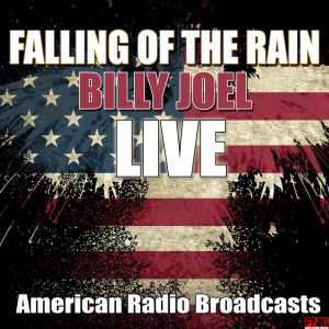 Billy Joel的专辑Falling Of The Rain (Live)