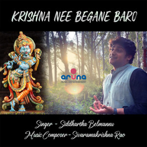 Listen to KRISHNA NEE BEGANE BARO song with lyrics from Siddhartha Belmannu