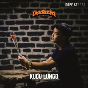 Listen to Kudu Lungo (feat. Nvna Putri) song with lyrics from Vadesta