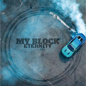 Eternity的專輯My Block (Explicit)