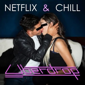 收聽Uberdrop的Netflix & Chill歌詞歌曲