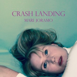 ดาวน์โหลดและฟังเพลง Crash Landing พร้อมเนื้อเพลงจาก Mari Joramo