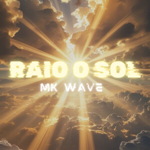 MC MK的專輯Raio o sol
