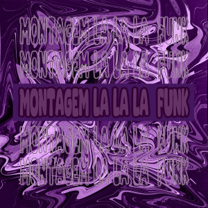 Album Montagem La La La Funk from MHSRYY