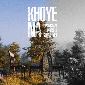 ดาวน์โหลดและฟังเพลง Khoye Na พร้อมเนื้อเพลงจาก Prissha