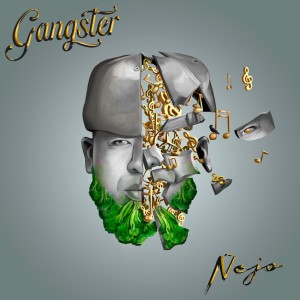 Nejo的專輯Gangster (Explicit)