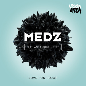 Listen to Love On Loop (Sachi Remix) song with lyrics from Medz