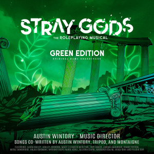 อัลบัม Stray Gods: The Roleplaying Musical (Green Edition) [Original Game Soundtrack] ศิลปิน Austin Wintory