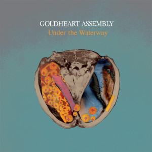 Album Under The Waterway from Goldheart Assembly