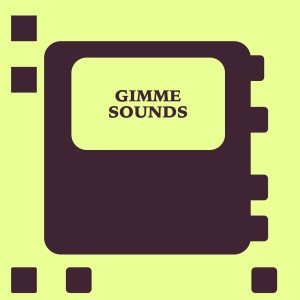 Album Gimme Sounds from Various Artists