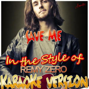 ดาวน์โหลดและฟังเพลง Save Me (In the Style of Remy Zero) [Karaoke Version] (Karaoke Version) พร้อมเนื้อเพลงจาก Ameritz - Karaoke