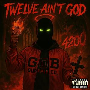收聽GOB Choppa的Twelve Ain't God (Single Version) (Explicit)歌詞歌曲